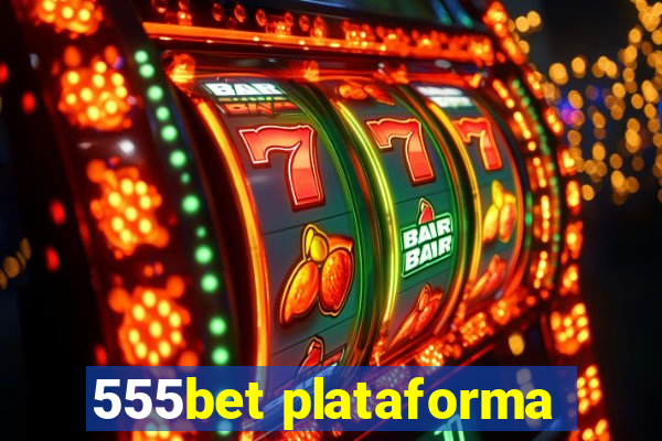 555bet plataforma